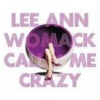  зарубежная запись LEE ANN WOMACK / CALL ME CRAZY [CD]