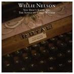  зарубежная запись WILLIE NELSON / YOU DON*T KNOW ME : SONGS OF CINDY WALKER [CD]