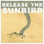 Yahoo! Yahoo!ショッピング(ヤフー ショッピング)輸入盤 RELEASE THE SUNBIRD / COME BACK TO US [CD]