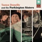 輸入盤 TANYA DONELLY ／ PARKINGTON SISTERS / TANYA DONELLY ＆ THE PARKINGTON SISTERS [LP]