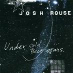 輸入盤 JOSH ROUSE / UNDER COLD BLUE STARS [CD]
