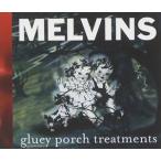 輸入盤 MELVINS / GLUEY PORCH TREATMENTS [CD]