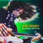 輸入盤 JOE PERRY / HAVE GUITAR WILL TRAVEL [CD]