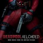  зарубежная запись O.S.T. / DEADPOOL RELOADED [CD]