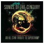 輸入盤 VARIOUS / SONGS OF THE CENTURY ： ALL-STAR TRIBUTE TO SUPERTRAMP [CD]