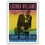輸入盤 LUCINDA WILLIAMS / RUNNIN’ DOWN A DREAM ： TRIBUTE TO TOM PETTY [CD]