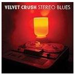 輸入盤 VELVET CRUSH / STEREO BLUES [CD]