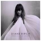 輸入盤 DIANE BIRCH / SPEAK A LITTLE LOUDER [CD]