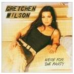  зарубежная запись GRETCHEN WILSON / HERE FOR THE PARTY [CD]