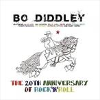 輸入盤 BO DIDDLEY / 20TH ANNIVERSARY OF ROCK ’N’ ROLL [CD]