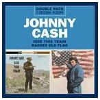  зарубежная запись JOHNNY CASH / RIDE THIS TRAIN | RAGGED OLD FLAG [2CD]