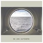 輸入盤 WE ARE CATCHERS / WE ARE CATCHERS [CD]