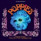 輸入盤 VARIOUS / POPPIES： ASSORTED FINERY FROM THE FIRST PSYCHEDELIC AGE [CD]