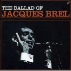 輸入盤 JACQUES BREL / BALLAD OF JACQUES BREL [CD]