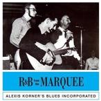  зарубежная запись ALEXIS KORNER / R&B FROM THE MARQUEE [CD]