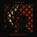 輸入盤 J CHURCHER / BORDERLAND STATE [CD]