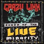 輸入盤 CRAZY LIXX / SOUND OF THE LIVE MINORITY [CD]