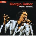 輸入盤 GIORGIO GABER / IL TEATRO CANZONE [2CD]
