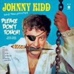 輸入盤 JOHNNY KIDD ＆ THE PIRATES / PLEASE DON’T TOUCH [LP]