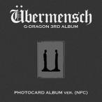 ショッピングg-dragon 輸入盤 G-DRAGON / 3RD ALBUM ： UBERMENSCH （PHOTOCARD ALBUM VER.） （LTD） [NFC CD]