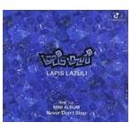 輸入盤 LAPIS LAZULI / 1ST MINI ALBUM ： NEVER DON’T STOP ! [CD]