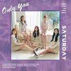 輸入盤 SATURDAY / 5TH SINGLE ： ONLY YOU [CD]