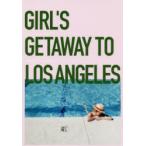 GIRL’S GETAWAY TO LOS ANGELES