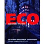 エコ An essential sourcebook for environmentally friendly design and decoration