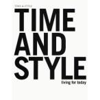 TIME AND STYLE ALL THE PEOPLE LIVING FOR TODAY