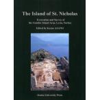 The Island of St.Nicholas Excavation and Survey of the Gemiler Island Area，Lycia，Turkey
