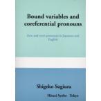 Bound variables and coreferential pronouns Zero and overt pronouns in Japanese and English