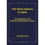 The Hotel Industry in Japan An Introduction to the Unknown Hotel Industry in Japan