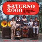 サトゥルノ 2000 〜ラ・レバハーダ・デ・ロス・ソニデーロス 1962-1983 [CD]