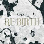 SPYAIR / RE-BIRTH( обычный запись ) [CD]