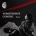 MIKI(san kai . кото ) / Something*s Coming ( какой-нибудь ... похоже ) [CD]