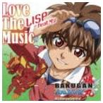 LISP feat.ダン（C.V.小林ゆう） / 爆丸 バトルブローラーズ ガンダリアンインベーダーズ エンディング・テーマ： Love The Music [CD]