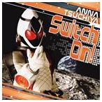  Tsuchiya Anna / Kamen Rider Fourze открытие Thema : Switch On! [CD]