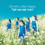 Dorothy Little Happy / Tell me tell me!!（Type B／CD＋DVD） [CD]