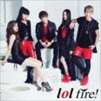 lol / fire!(CD+DVD) [CD]