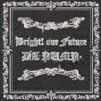 DA PUMP / Bright! our Future（CD＋DVD） [CD]