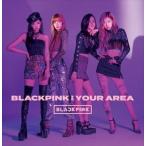 BLACKPINK / BLACKPINK IN YOUR AREA（通常盤／CD＋DVD） [CD]