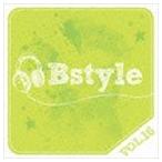 Bstyle vol.16 [CD]