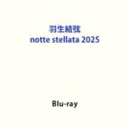  Hanyu Yuzuru notte stellata 2025[Blu-ray] [Blu-ray]