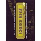 REAL STREET DANCE SHOW CASE CROSS BEAT side B [DVD]