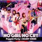 Poppin’Party × SILENT SIREN / NO GIRL NO CRY（CD＋Blu-ray） [CD]