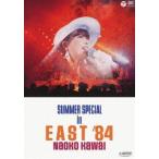 SUMMER SPECIAL in EAST*84 [DVD]