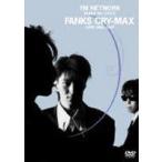 TM NETWORK／FANKS the LIVE 1 FANKS CRY-MAX [DVD]