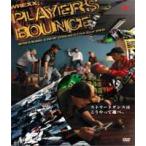 WREXX；PLAYER’S BOUNCE [DVD]