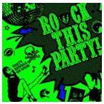 (オムニバス) ROCK THIS PARTY!! [CD]