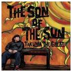 TAKUMA THE GREAT / The Son Of The Sun [CD]